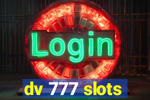 dv 777 slots